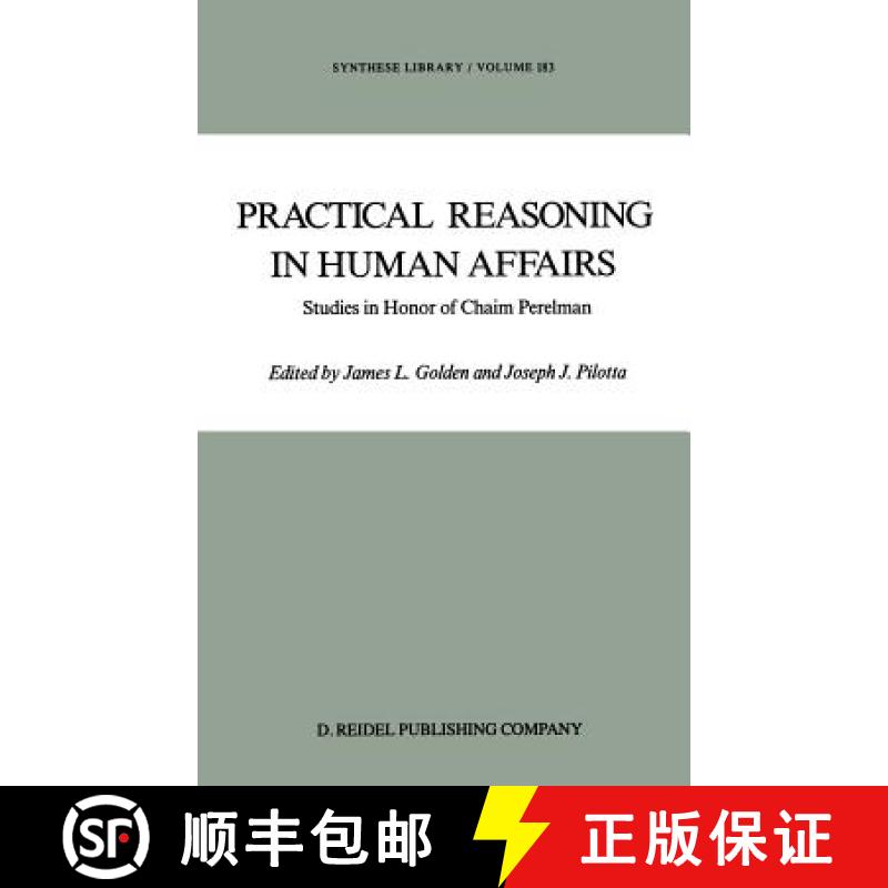 【3-4周达】Practical Reasoning in Human Affairs: Studies in Honour of Chaim Perelman [9789027722553]