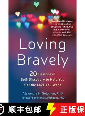 现货 Loving Bravely: Twenty Lessons of Self-Discovery to Help You Get the Love You Want [9781626255814]