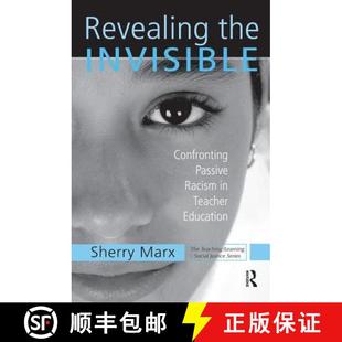 【3-4周达】Revealing the Invisible: Confronting Passive Racism in Teacher Education [9780415953436]