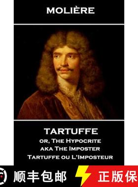 预订 Moliere - Tartuffe or, The Hypocrite aka The Imposter: Tartuffe ou L'Imposteur [9781787800847]