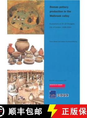 【3-4周达】Roman Pottery Production in the Walbrook Valley: Excavations at 20-28 Moorgate, City of Lo... [9781901992557]