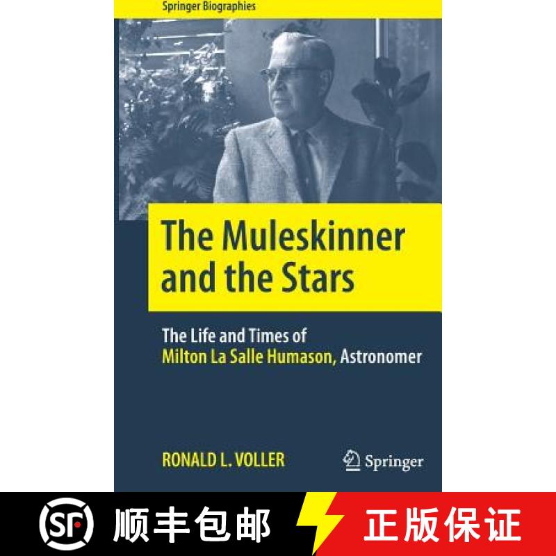 【3-4周达】The Muleskinner and the Stars : The Life and Times of Milton La Salle Humason, Astronomer [9781493943821]