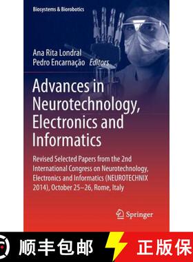 【3-4周达】Advances in Neurotechnology, Electronics and Informatics: Revised Selected Papers from the... [9783319262406]