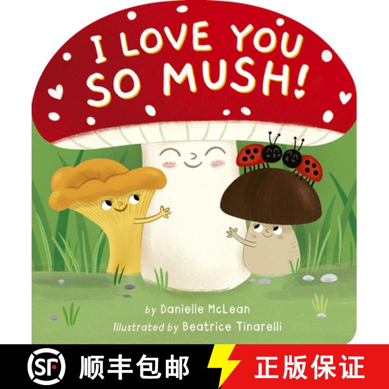 【3-4周达】I Love You So Mush!: A Mushroom Friends Story Book [9781664351295]