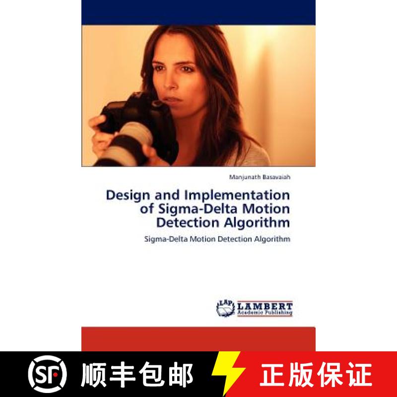 预订 Design and Implementation of SIGMA-Delta Motion Detection Algorithm [9783848417629]
