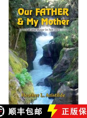 【3-4周达】Our FATHER & My Mother (at one stage in her life) [9780557440122]
