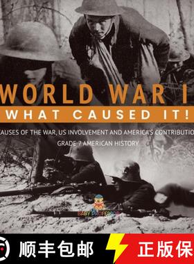 【3-4周达】World War I : What Caused It! | Causes of the War, US Involvement and America's Contributi... [9781541950610]