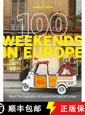 【3-4周达】Lonely Planet 100 Weekends in Europe: Detailed Itineraries | Travel Like a Local | Insider... [9781837583102]