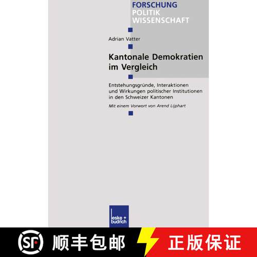 【3-4周达】Kantonale Demokratien im Vergleich : Entstehungsgründe, Interaktionen und Wirkungen polit... [9783810034311]