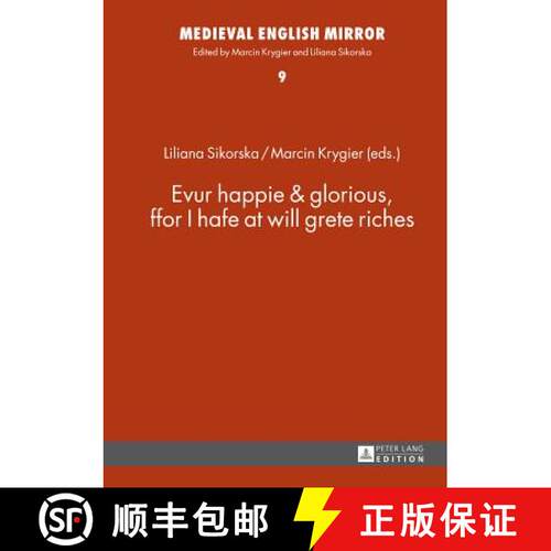 【3-4周达】精装 Evur happie & glorious, ffor I hafe at will grete riches [9783631642115]