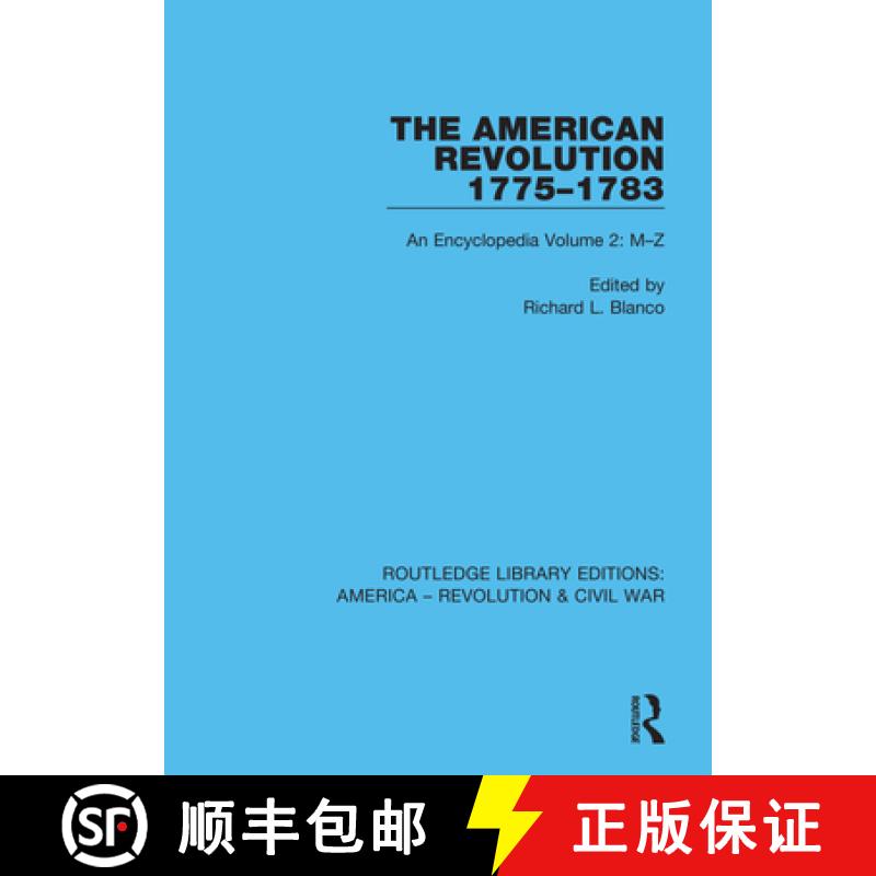 【4周达】The American Revolution 1775-1783 : An Encyclopedia Volume 2: M-Z [9780367642709]