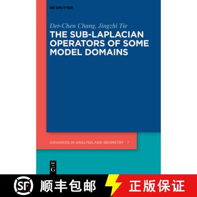 【3-4周达】精装 The Sub–Laplacian Operators of Some Model Domains [9783110642100]