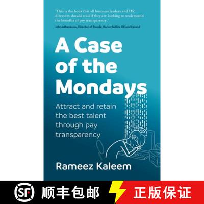 【3-4周达】A Case of the Mondays: Attract and Retain the Best Talent Through Pay Transparency [9781781337080]
