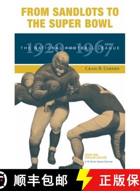 【3-4周达】From Sandlots to the Super Bowl: The National Football League, 1920-1967 [9781621908234]