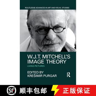 【3-4周达】W.J.T. Mitchell's Image Theory : Living Pictures [9780367876562]
