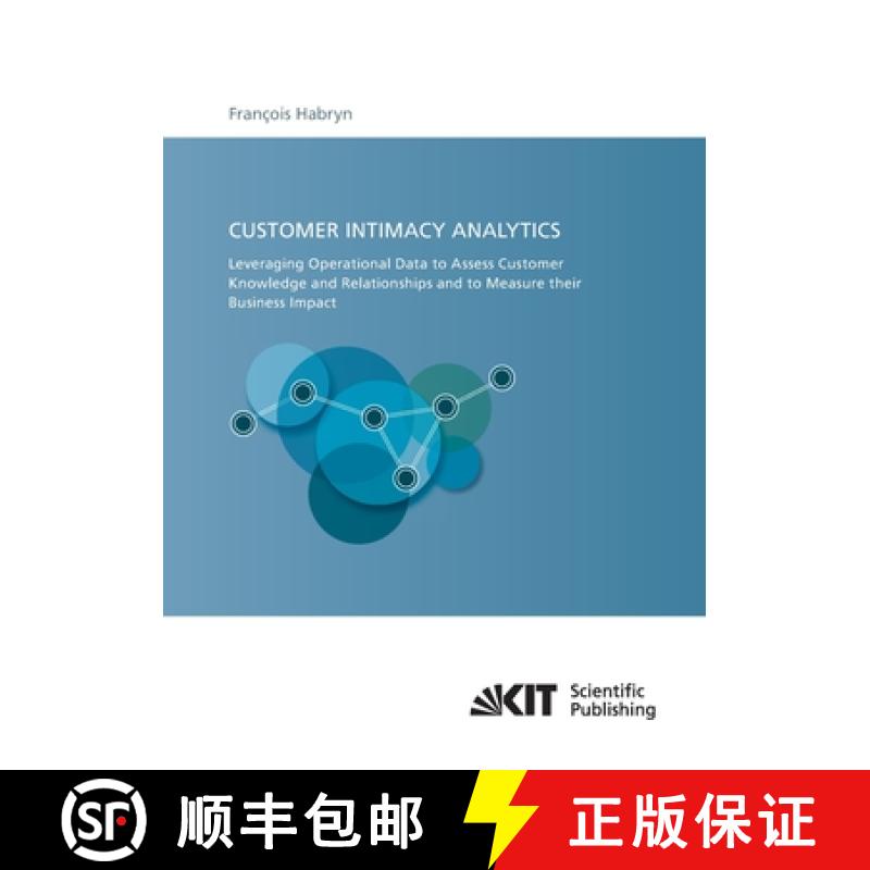 【2-3周达】Customer intimacy analytics : leveraging operational data to assess customer knowledge and... [9783866448483]
