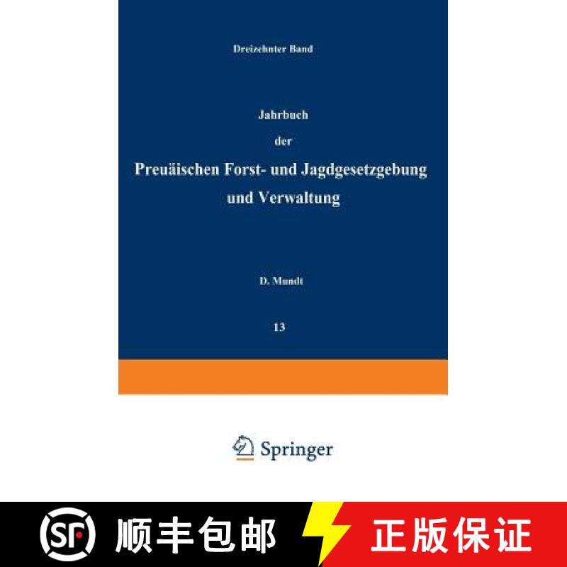 【3-4周达】Jahrbuch Der Preussischen Forst- Und Jagdgesetzgebung Und Verwaltung: Dreizehnter Band [9783642938306]