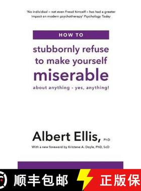 【3-4周达】How to Stubbornly Refuse to Make Yourself Miserable: About Anything - Yes, Anything! [9781472142788]