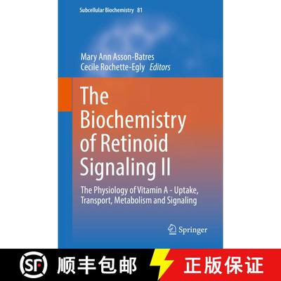 【3-4周达】The Biochemistry of Retinoid Signaling II : The Physiology of Vitamin A - Uptake, Transpor... [9789402409437]