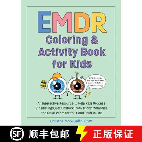 【3-4周达】EMDR Coloring & Activity Book for Kids: An Interactive Resource to Help Kids Process Big F... [9781683737902]