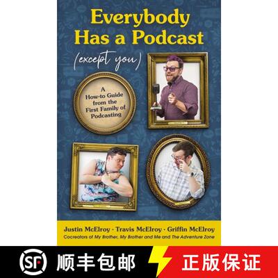 【3-4周达】Everybody Has a Podcast (Except You): A How-to Guide from the First Family of Podcasting [9780062974808]