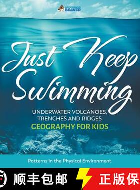 【3-4周达】Just Keep Swimming - Underwater Volcanoes, Trenches and Ridges - Geography for Kids | Patt... [9780228228707]