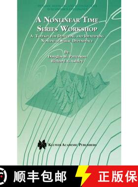 【3-4周达】A Nonlinear Time Series Workshop : A Toolkit for Detecting and Identifying Nonlinear Seria... [9780792386742]