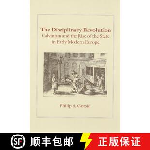 【3-4周达】The Disciplinary Revolution – Calvinism and the Rise of the State in Early Modern Europe [9780226304847]