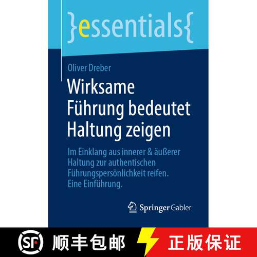 【3-4周达】Wirksame Fuhrung Bedeutet Haltung Zeigen: Im Einklang Aus Innerer & AEusserer Haltung Zur ... [9783658335335]