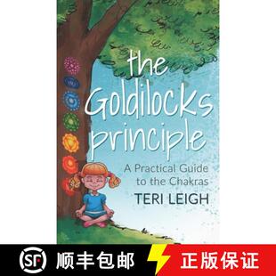 【3-4周达】The Goldilocks Principle: A Practical Guide to the Chakras [9780985964320]