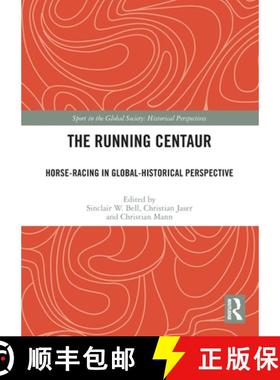 【3-4周达】The Running Centaur: Horse-Racing in Global-Historical Perspective [9781032162348]