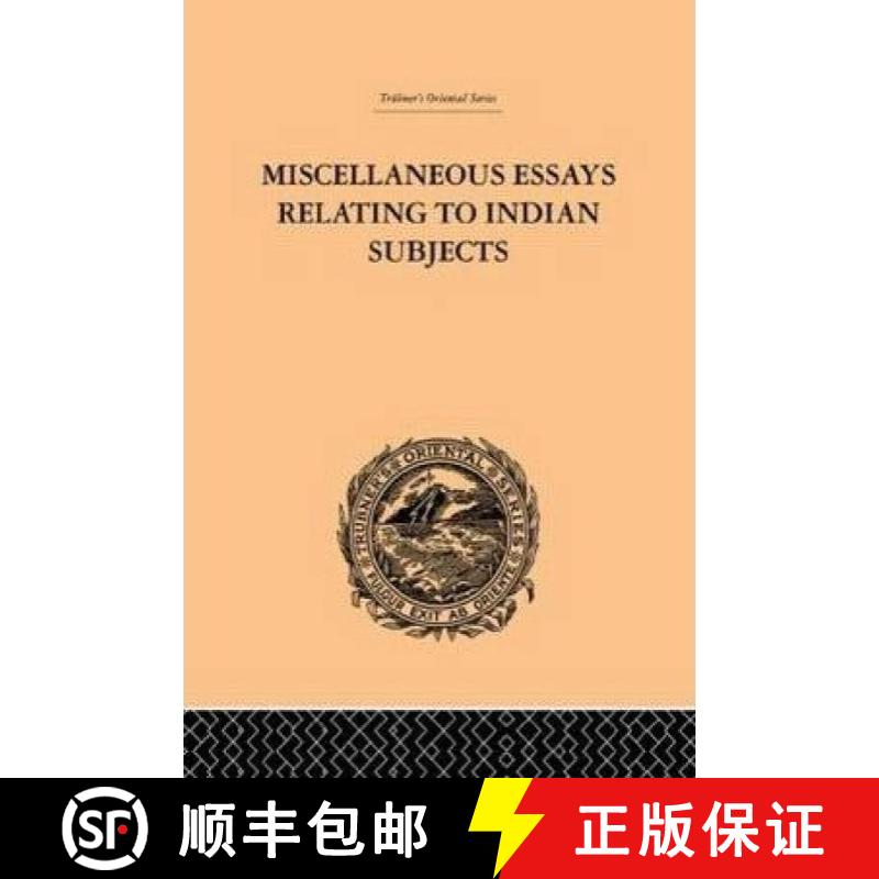 【3-4周达】Miscellaneous Essays Relating to Indian Subjects : Volume II [9780415245067]