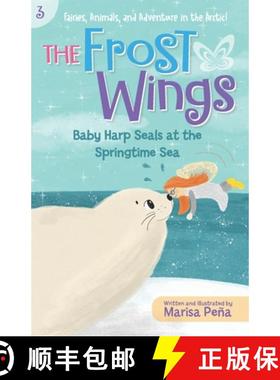 【3-4周达】The Frost Wings: Baby Harp Seals at the Springtime Sea [9781960834089]