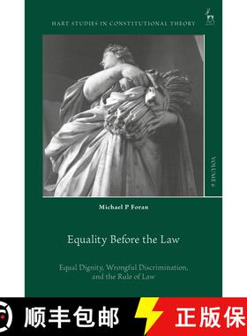 【3-4周达】Equality Before the Law: Equal Dignity, Wrongful Discrimination, and the Rule of Law [9781509964949]