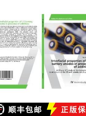 预订 Interfacial properties of LiS battery anodes in presence of additives [9786202204033]