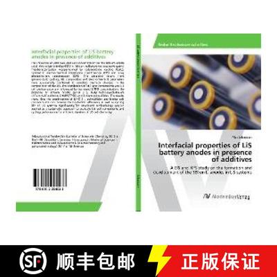 预订 Interfacial properties of LiS battery anodes in presence of additives [9786202204033]