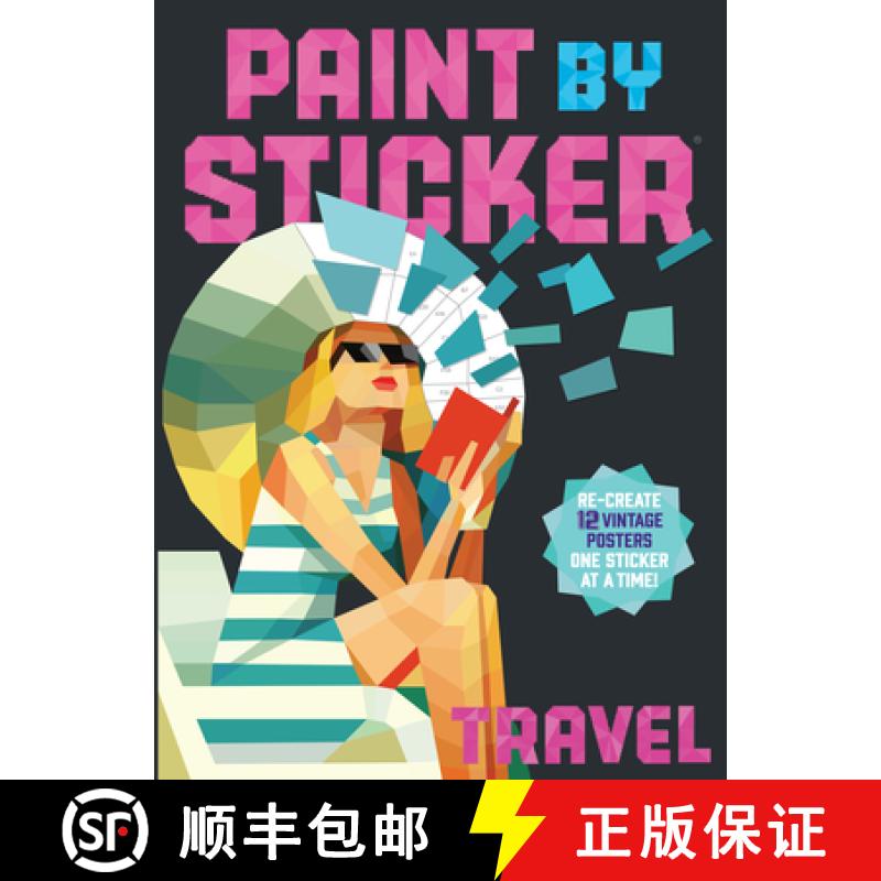 【3-4周达】Paint by Sticker (Official): Travel: Re-Create 12 Vintage Posters One Sticker at a Time! [9780761193630]