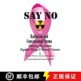 预订 Winning Battle Radiation Conventional Cancer 9780991061303 and Chemo Stage Against Breast Say