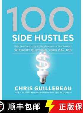 【3-4周达】100 Side Hustles: Unexpected Ideas for Making Extra Money Without Quitting Your Day Job [9780399582578]