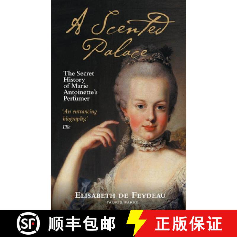 【3-4周达】A Scented Palace: The Secret History of Marie Antoinette's Perfumer [9780755647149]