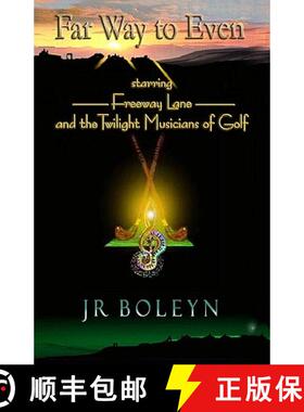 预订 Far Way to Even: Freeway Lane and the Twilight Musicians of Golf [9781419629303]