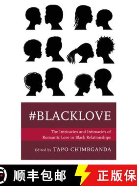 预订 #blacklove : The Intricacies and Intimacies of Romantic Love in Black Relationships [9781793613844]
