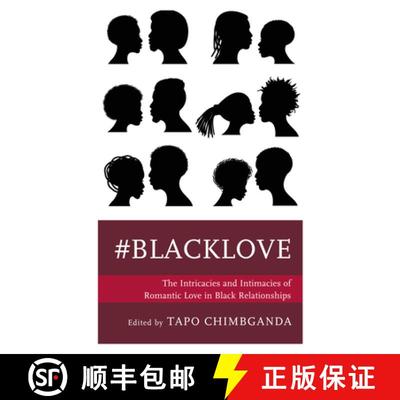 预订 #blacklove : The Intricacies and Intimacies of Romantic Love in Black Relationships [9781793613844]