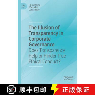 【3-4周达】The Illusion of Transparency in Corporate Governance : Does Transparency Help or Hinder Tr... [9783030357825]