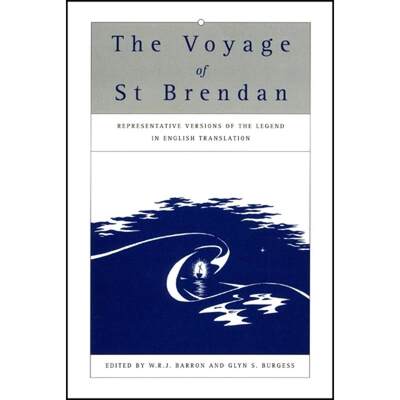 【4周达】The Voyage of St Brendan: Representative Versions of the Legend in English Translation, with... [9780859897556]