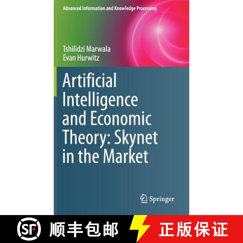 【3-4周达】Artificial Intelligence and Economic Theory: Skynet in the Market [9783319661032]