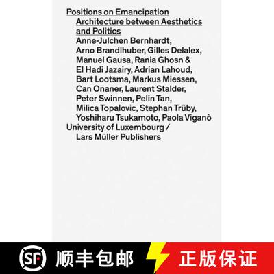 【3-4周达】Positions on Emancipation : Architecture between Aesthetics and Politics [9783037785515]