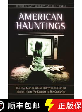 预订 American Hauntings: The True Stories behind Hollywood's Scariest Movies--from The Exorcist to Th... [9781440839689]