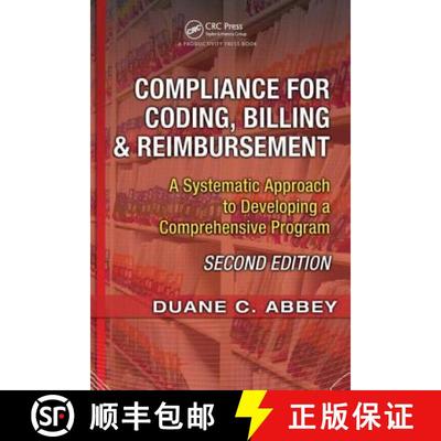 【3-4周达】Compliance for Coding, Billing & Reimbursement: A Systematic Approach to Developing a Comp... [9781563273681]