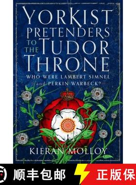 【3-4周达】Yorkist Pretenders to the Tudor Throne: Who Were Lambert Simnel and Perkin Warbeck? [9781036105211]